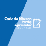 Carie da biberon, perché si presenta? Carie da biberon, perché si presenta?