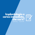 Implantologia a carico immediato, che cos'è? Implantologia a carico immediato, che cos'è?