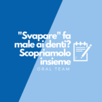 "Svapare" fa male ai denti? Scopriamolo insieme "Svapare" fa male ai denti? Scopriamolo insieme