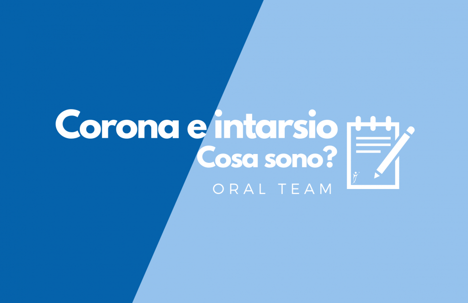 Corona e intarsio, cosa sono?