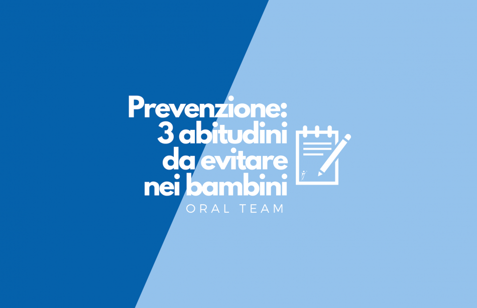 Prevenzione: 3 abitudini da evitare nei bambini