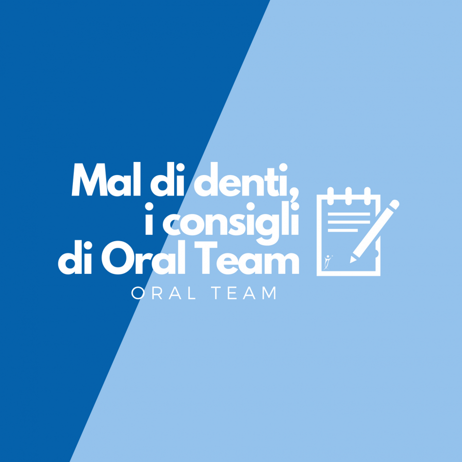 Mal di denti, i consigli di Oral Team