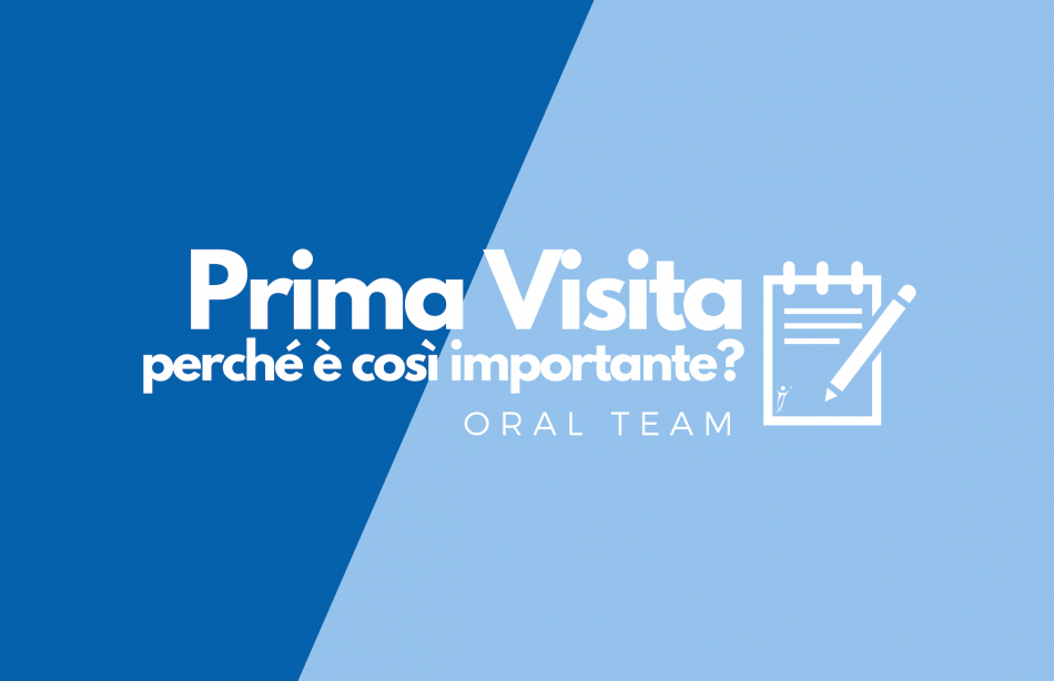 Prima visita, perché è così importante?