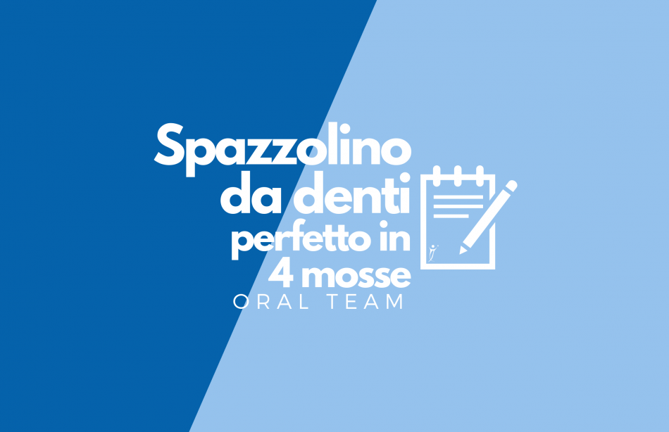 Spazzolino da denti perfetto in 4 mosse!