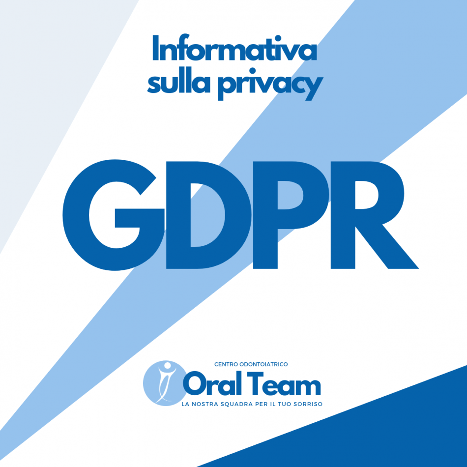 privacy GDPR Oral Team Agrate Brianza